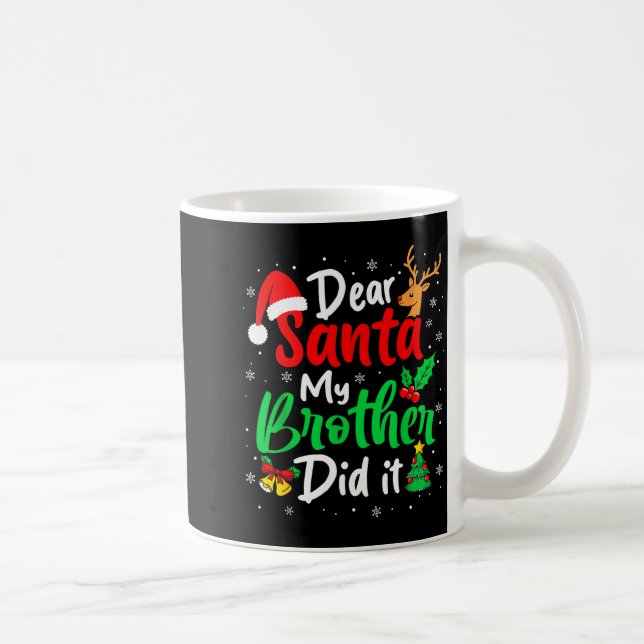 Dear Santa My Brother Did It Christmas Funny Siste Kaffeetasse (Rechts)