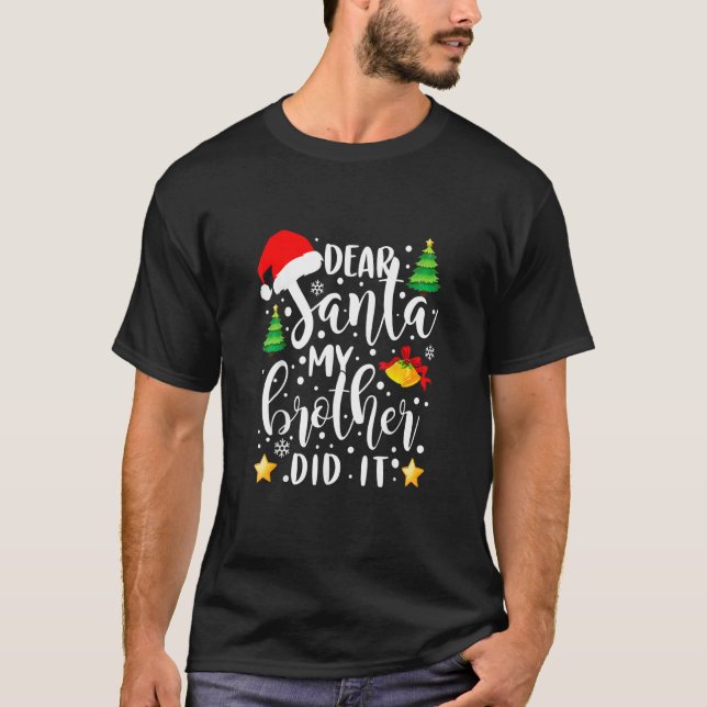 Dear Santa My Brother Did It  Christmas Pajama 3 T-Shirt (Vorderseite)