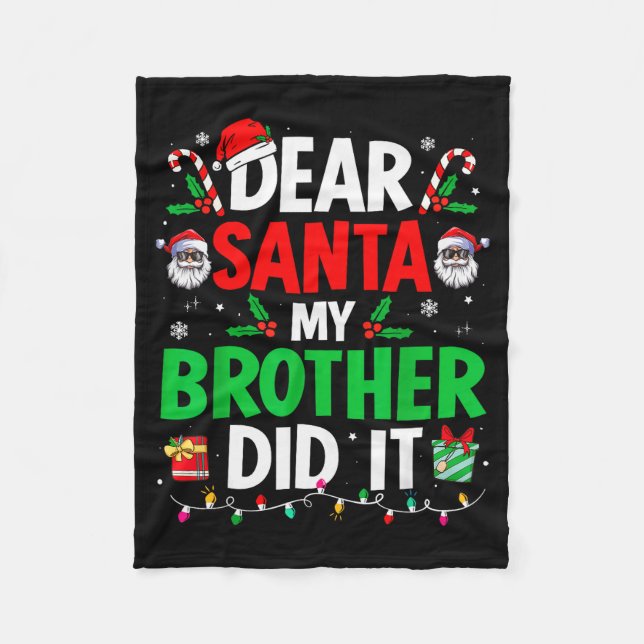 Dear Santa My Brother Did It Funny Christmas Boys  Fleecedecke (Vorderseite)