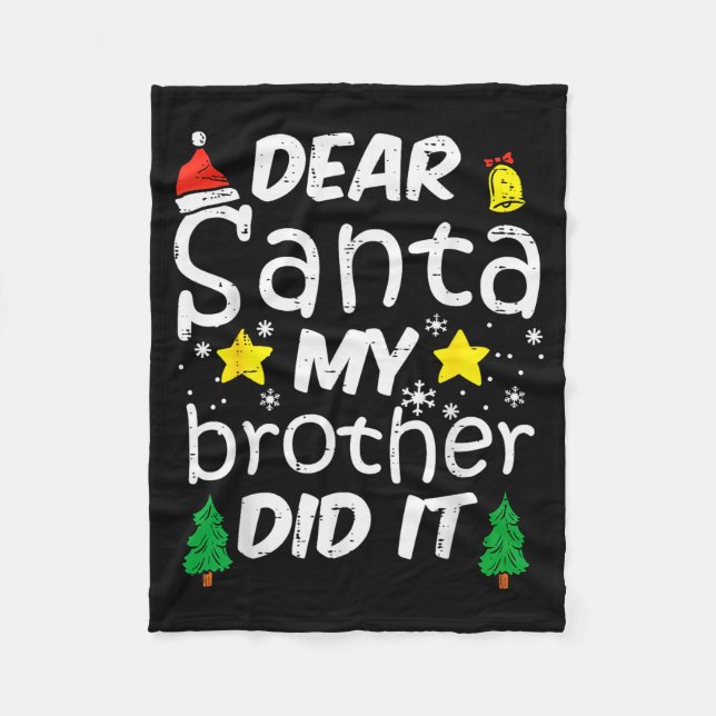 Dear Santa My Brother Did It Funny Christmas Boys  Fleecedecke (Vorderseite)
