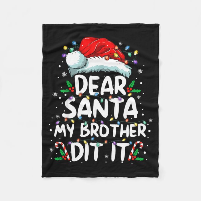 Dear Santa My Brother Did It Funny Christmas Boys  Fleecedecke (Vorderseite)