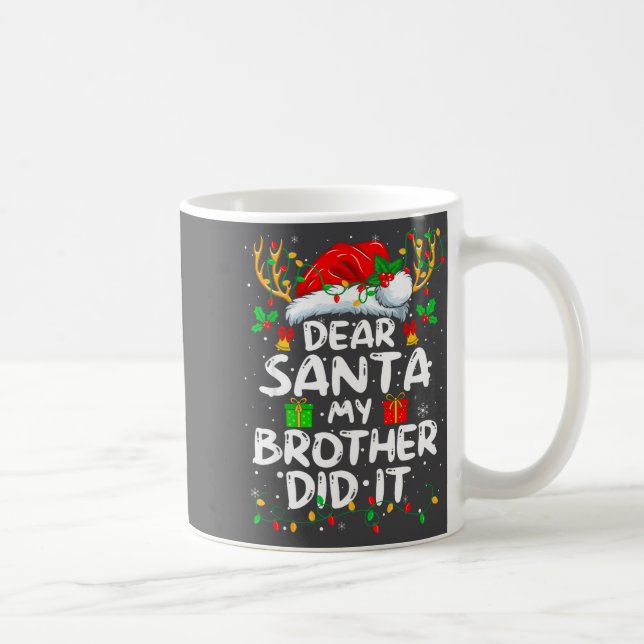 Dear Santa My Brother Did It Funny Christmas Boys  Kaffeetasse (Rechts)