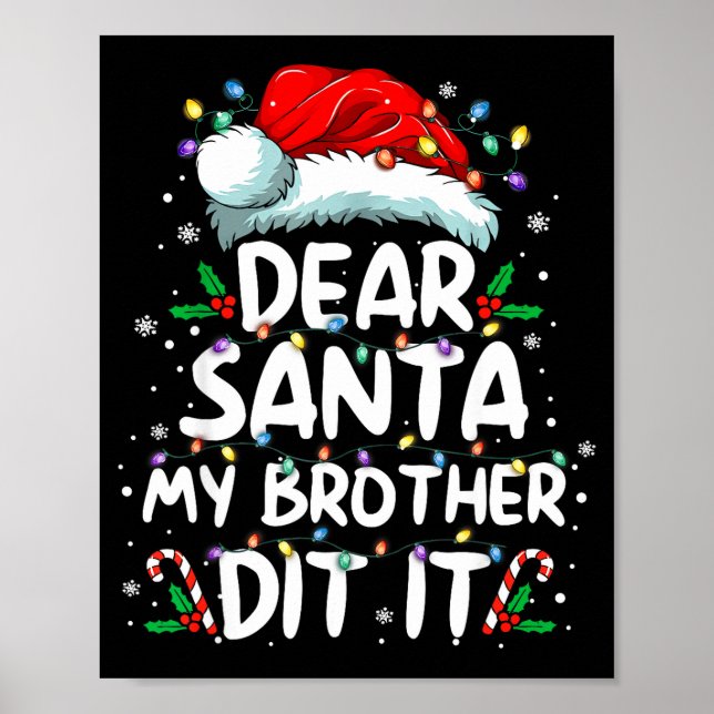 Dear Santa My Brother Did It Funny Christmas Boys  Poster (Vorne)