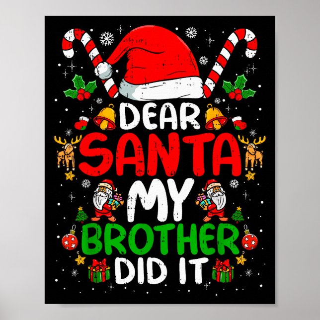Dear Santa My Brother Did It Funny Christmas Boys  Poster (Vorne)