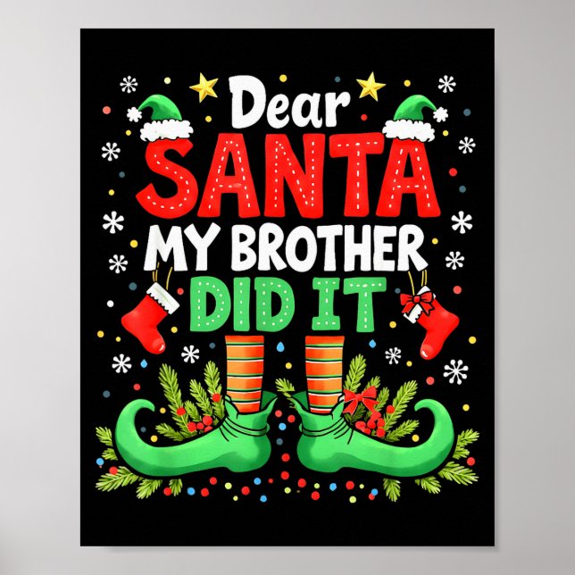 Dear Santa My Brother Did It Funny Christmas Boys  Poster (Vorne)