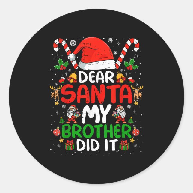 Dear Santa My Brother Did It Funny Christmas Boys  Runder Aufkleber (Vorderseite)