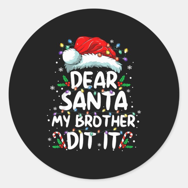Dear Santa My Brother Did It Funny Christmas Boys  Runder Aufkleber (Vorderseite)