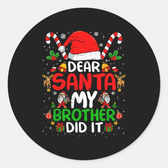 Dear Santa My Brother Did It Funny Christmas Boys  Runder Aufkleber (Vorderseite)