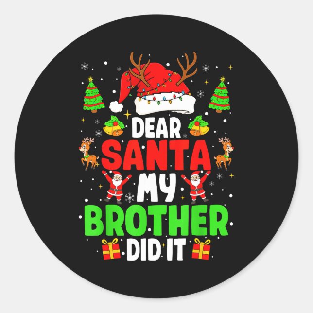 Dear Santa My Brother Did It Funny Christmas Boys  Runder Aufkleber (Vorderseite)