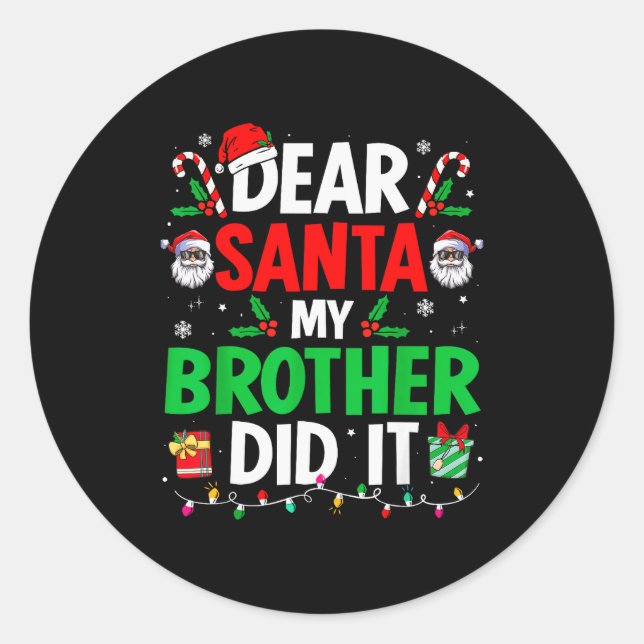 Dear Santa My Brother Did It Funny Christmas Boys  Runder Aufkleber (Vorderseite)