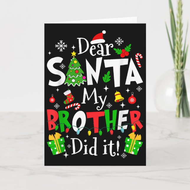 Dear Santa My Brother Did It Funny Christmas Xmas  Karte (Vorderseite)