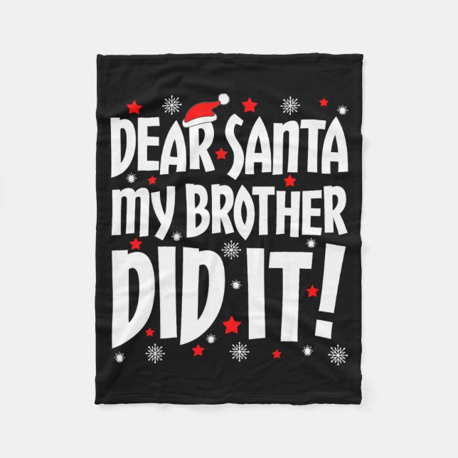 Dear Santa My Brother Did It Shirt Sibling Christm Fleecedecke (Vorderseite)