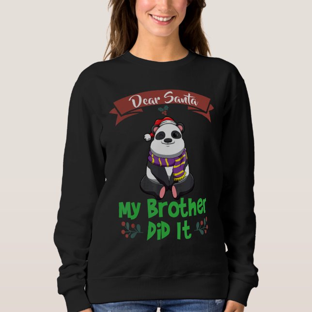 Dear Santa My Brother Did It Siblings Christmas_36 Sweatshirt (Vorderseite)