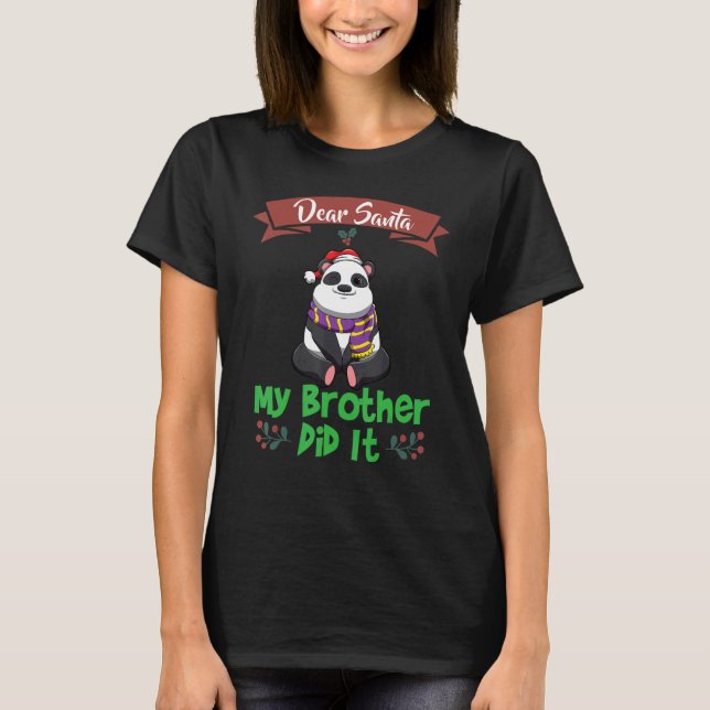 Dear Santa My Brother Did It Siblings Christmas_36 T-Shirt (Vorderseite)