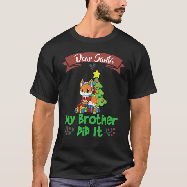 Dear Santa My Brother Did It Siblings Christmas_8 T-Shirt (Vorderseite)