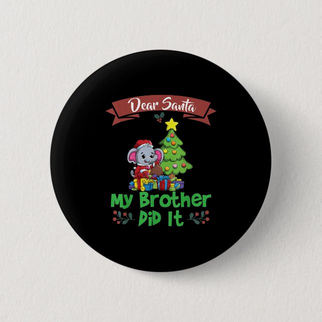 Dear Santa My Brother Did It Siblings Christmas  Button (Vorderseite)
