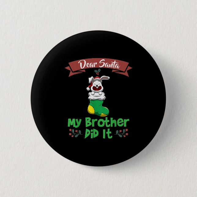 Dear Santa My Brother Did It Siblings Christmas  Button (Vorderseite)