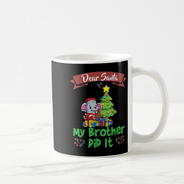 Dear Santa My Brother Did It Siblings Christmas  Kaffeetasse (Rechts)