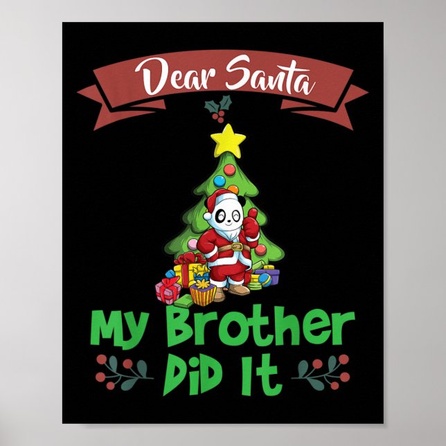 Dear Santa My Brother Did It Siblings Christmas  Poster (Vorne)