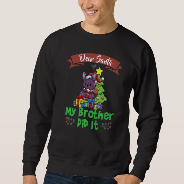 Dear Santa My Brother Did It Siblings Christmas Pr Sweatshirt (Vorderseite)