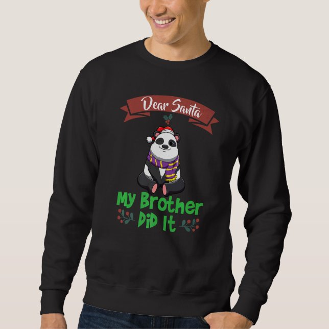 Dear Santa My Brother Did It Siblings Christmas Pr Sweatshirt (Vorderseite)