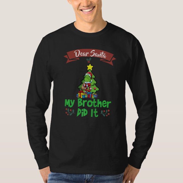 Dear Santa My Brother Did It Siblings Christmas Pr T-Shirt (Vorderseite)
