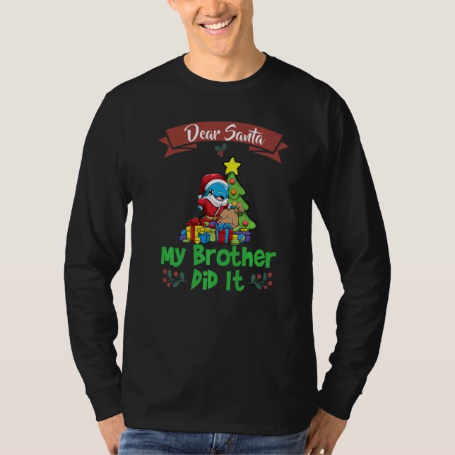 Dear Santa My Brother Did It Siblings Christmas Pr T-Shirt (Vorderseite)
