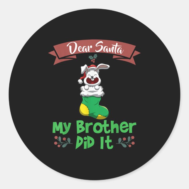 Dear Santa My Brother Did It Siblings Christmas  Runder Aufkleber (Vorderseite)