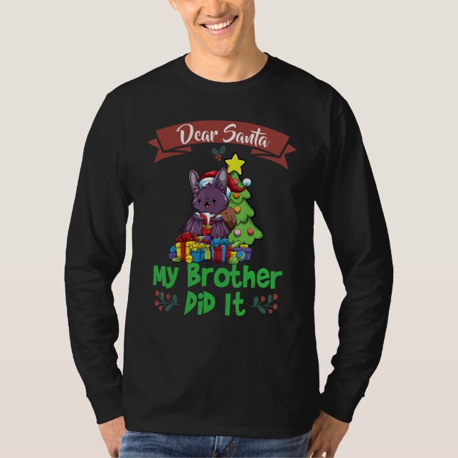Dear Santa My Brother Did It Siblings Christmas T-Shirt (Vorderseite)