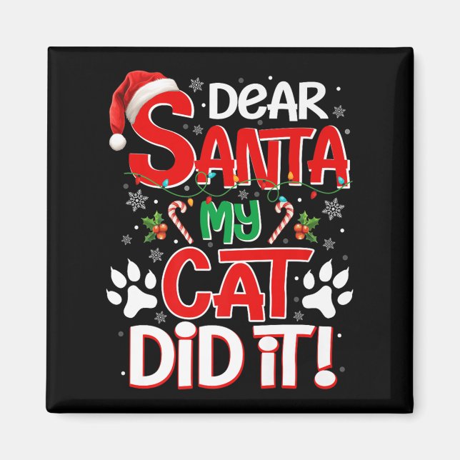 Dear Santa My Cat Did It Funny Christmas Cat Lover Magnet (Vorne)