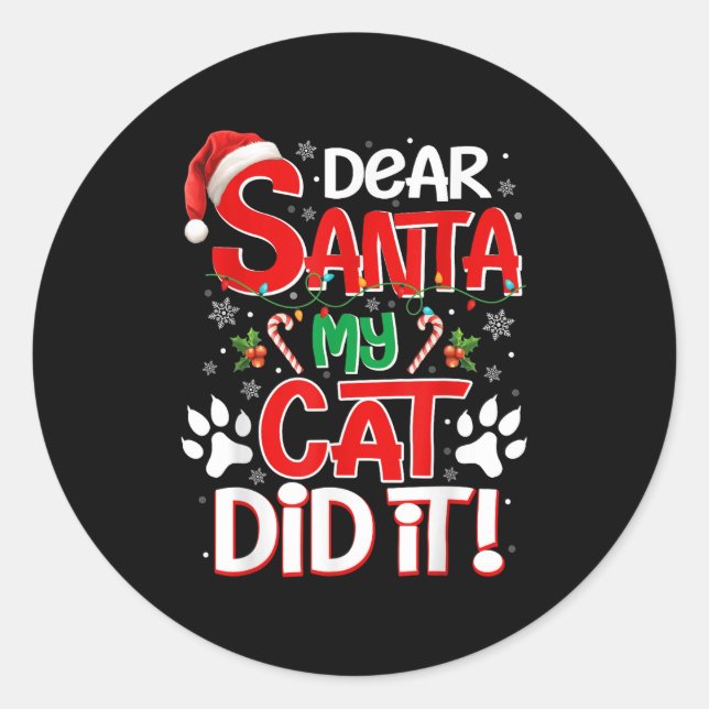 Dear Santa My Cat Did It Funny Christmas Cat Lover Runder Aufkleber (Vorderseite)