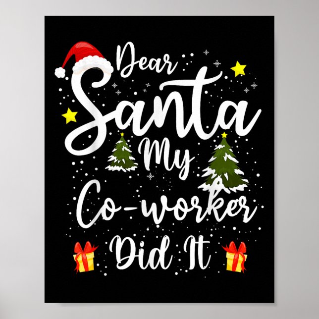 Dear Santa My Co-worker Did It Funny Christmas Out Poster (Vorne)
