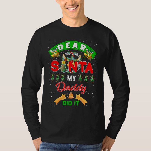 Dear Santa My Daddy Did It Funny Christmas Family T-Shirt (Vorderseite)
