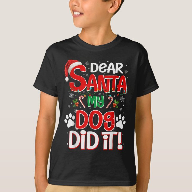 Dear Santa My Dog Did It Funny Christmas Dog Lover T-Shirt (Vorderseite)