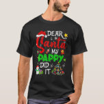 Dear Santa My Pappy Did It Christmas Matching Boy T-Shirt<br><div class="desc">Funny christmas dear santa they are the naughty ones is fun for the winter season and to wear during the festive holidays, Makes a gag idea for men, women, boy, girls, teens at an xmas party or while taking pictures around the tree with friends and family. Get this for christmas...</div>