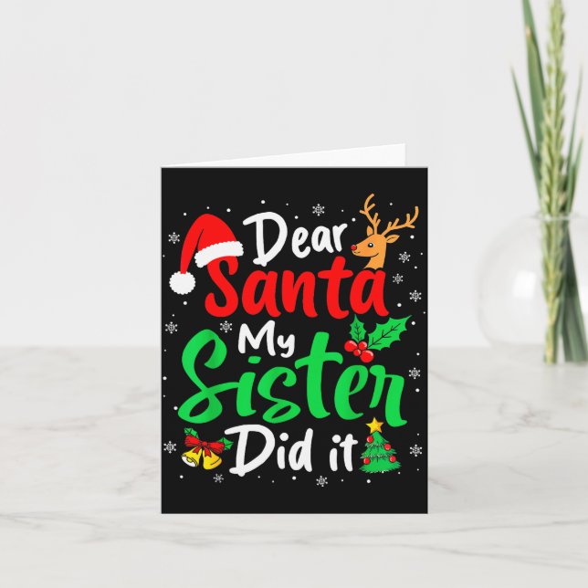 Dear Santa My Sister Did It Christmas Funny Brothe Karte (Vorderseite)