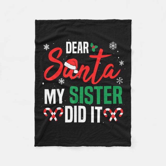 Dear Santa My Sister Did It Christmas Naughty Fami Fleecedecke (Vorderseite)