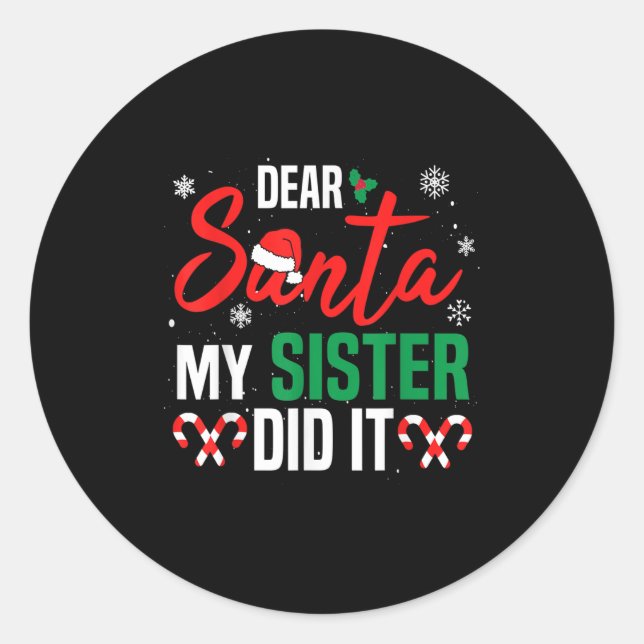 Dear Santa My Sister Did It Christmas Naughty Fami Runder Aufkleber (Vorderseite)