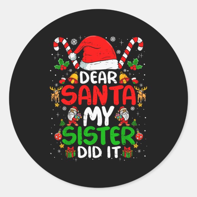 Dear Santa My Sister Did It Funny Christmas Boys G Runder Aufkleber (Vorderseite)