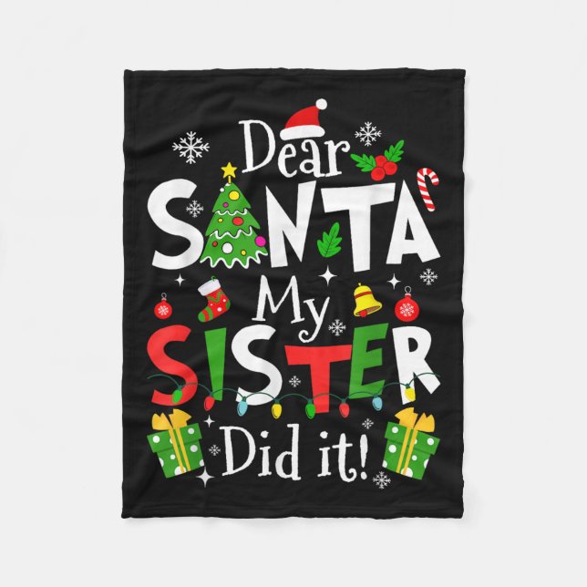 Dear Santa My Sister Did It Funny Christmas Xmas G Fleecedecke (Vorderseite)