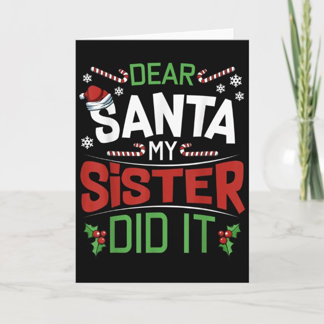 Dear Santa My Sister Did It Funny Siblings Christm Karte (Vorderseite)