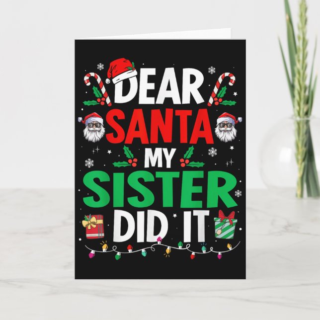 Dear Santa My Sister Did It Girls Kids Boys Funny  Karte (Vorderseite)