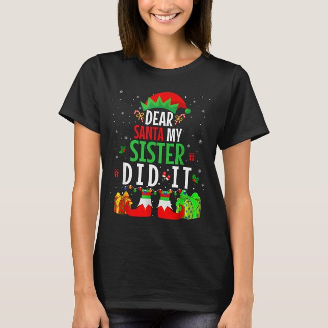 Dear Santa My Sister Did It Girls Kids Boys Funny  T-Shirt (Vorderseite)