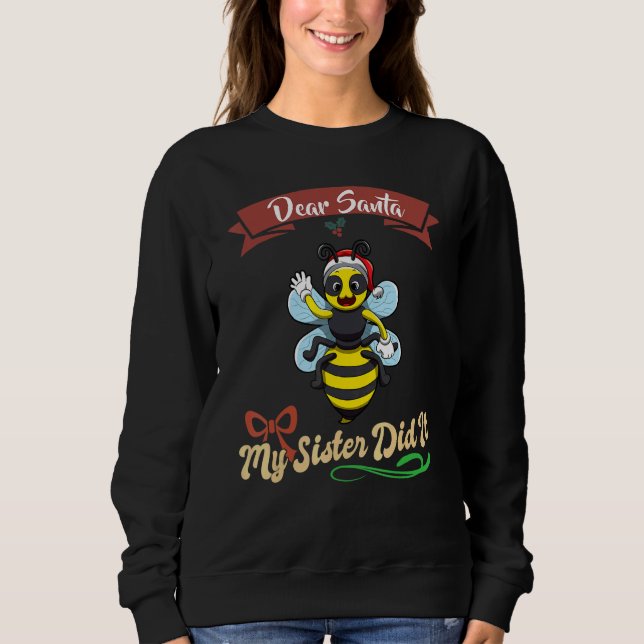 Dear Santa My Sister Did It Siblings Christmas_26 Sweatshirt (Vorderseite)