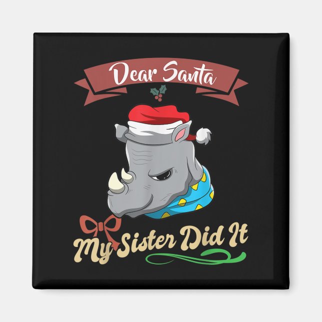 Dear Santa My Sister Did It Siblings Christmas  Magnet (Vorne)