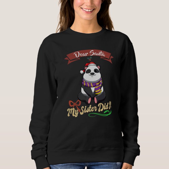 Dear Santa My Sister Did It Siblings Christmas Pre Sweatshirt (Vorderseite)