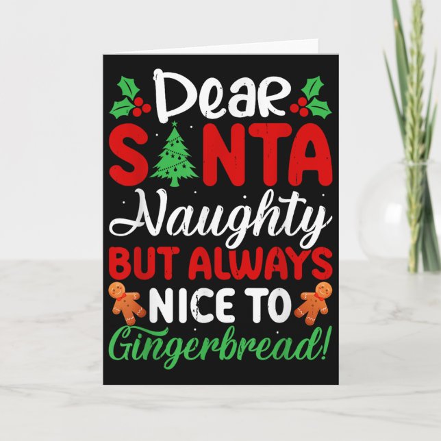 Dear Santa Naughty But Always Nice To Gingerbread! Karte (Vorderseite)