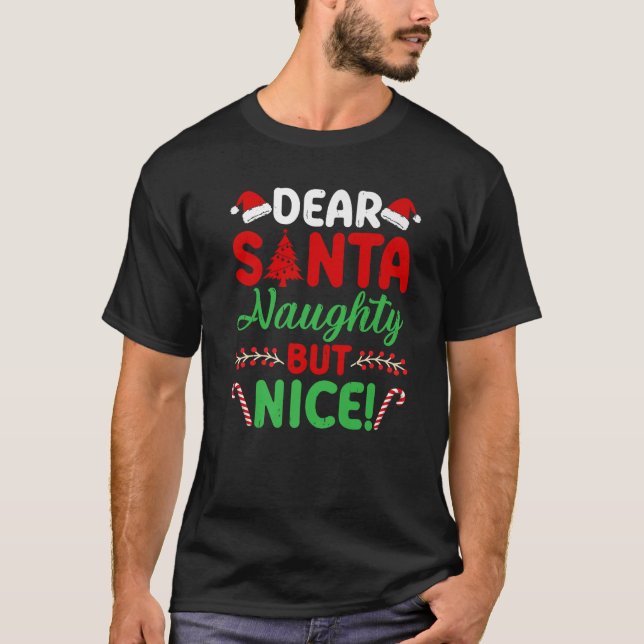 Dear Santa Naughty But Nice Funny Christmas Pajama T-Shirt (Vorderseite)