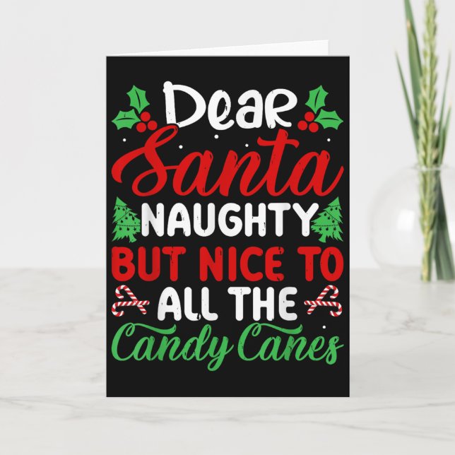 Dear Santa Naughty But Nice To All The Candy Canes Karte (Vorderseite)