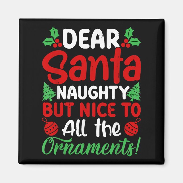 Dear Santa Naughty But Nice To All The Christmas O Magnet (Vorne)